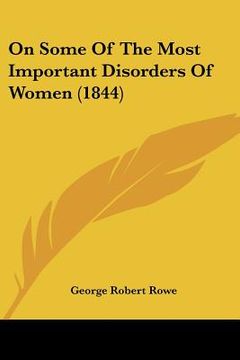 portada on some of the most important disorders of women (1844) (en Inglés)