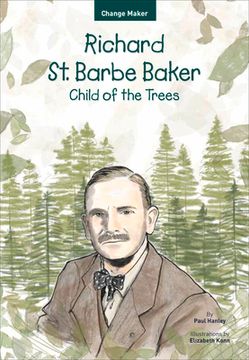 portada Richard st. Barbe Baker: Child of the Trees (Change Maker) (en Inglés)