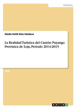 portada La Realidad Turística del Cantón Puyango Provinica de Loja, Periodo 2014-2015 (in Spanish)