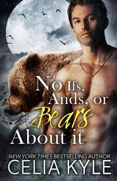 portada No Ifs, Ands, or Bears About It: Paranormal BBW Romance (en Inglés)