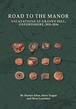portada Road to the Manor: Excavations at Graven Hill, Oxfordshire, 2015 2016: 35 (Oxford Archaeology Monograph)