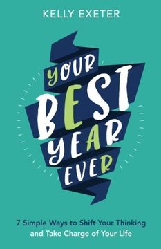 portada Your Best Year Ever: 7 simple ways to shift your thinking and take charge of your life (en Inglés)