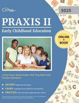 portada Praxis II Early Childhood Education (5025) Exam Study Guide: Test Prep Book with Practice Questions (en Inglés)