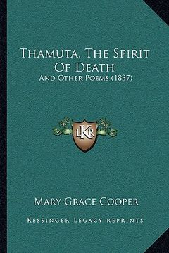 portada thamuta, the spirit of death: and other poems (1837) and other poems (1837) (en Inglés)