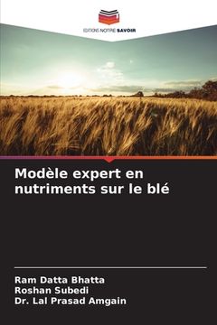 portada Modèle expert en nutriments sur le blé (en Francés)