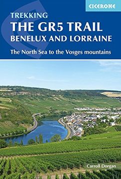 portada Trekking the Gr5 Trail Benelux and Lorraine: The North Sea to the Vosges Mountains (en Inglés)