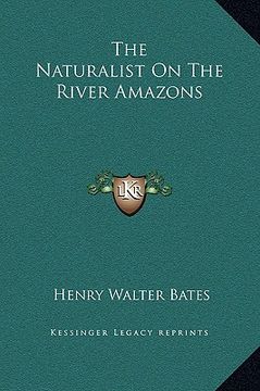 portada the naturalist on the river amazons (in English)