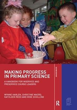 portada Making Progress in Primary Science: A Handbook for Professional Development and Preservice Course Leaders (in English)