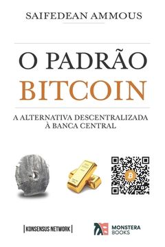 portada O Padrão Bitcoin: A Alternativa Descentralizada à Banca Central (en Portugués)