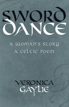 portada Sword Dance: A Woman's Story - A Celtic Poem (en Inglés)