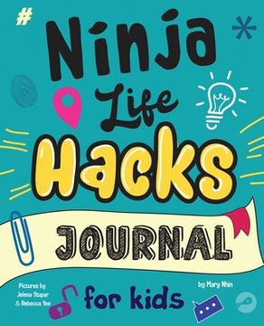 portada Ninja Life Hacks Journal for Kids: A Keepsake Companion Journal To Develop a Growth Mindset, Positive Self Talk, and Goal-Setting Skills (en Inglés)