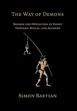 portada The way of Demons: Shadow and Opposition in Taoist Thought, Ritual, and Alchemy 