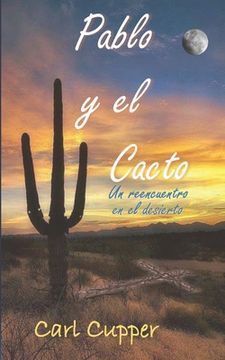 portada Pablo y el Cacto: Un reencuentro en el desierto (in Spanish)