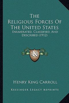 portada the religious forces of the united states: enumerated, classified, and described (1912)