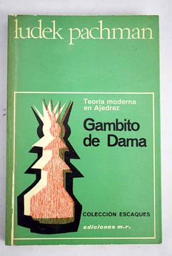 Gambito de Dama: Teoria moderna en Ajedrez by Luděk Pachman