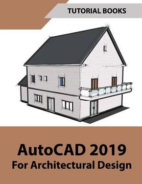 portada AutoCAD 2019 For Architectural Design (en Inglés)