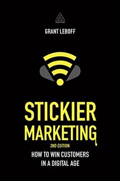 portada Stickier Marketing: How to Win Customers in a Digital Age