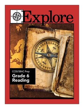 portada Explore CCSS/SBAC Prep Grade 6 Reading (en Inglés)