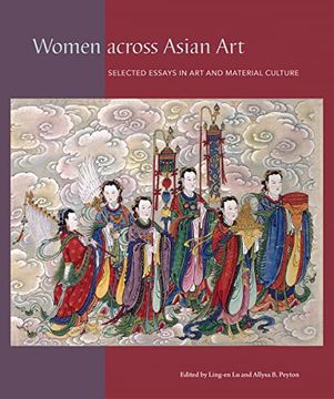 portada Women Across Asian Art: Selected Essays in Art and Material Culture (en Inglés)