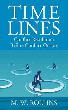portada Time Lines: Conflict Resolution Before Conflict Happens (en Inglés)
