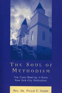 portada the soul of methodism: the class meeting in early new york city methodism (en Inglés)
