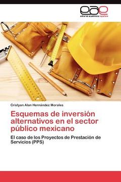 portada esquemas de inversi n alternativos en el sector p blico mexicano