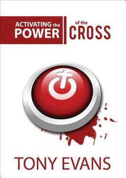 portada activating the power of the cross (en Inglés)