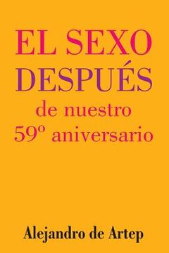 portada Sex After Our 59th Anniversary (Spanish Edition) - El sexo después de nuestro 59° aniversario
