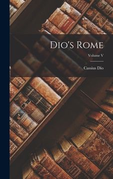 portada Dio's Rome; Volume V (en Inglés)