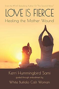 portada Love is Fierce: Healing the Mother Wound (in English)
