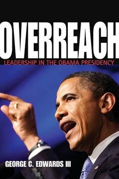 portada Overreach: Leadership in the Obama Presidency