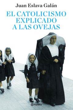 portada El Catolicismo Explicado a las Ovejas ((Fuera de Colección)) (in Spanish)