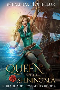 portada Queen of the Shining sea (Blade and Rose) (Volume 4) (en Inglés)