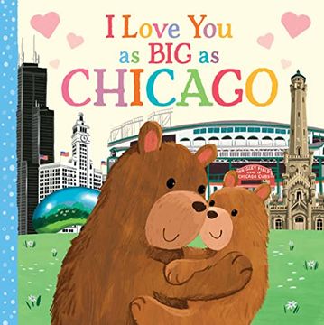 portada I Love you as big as Chicago: A Sweet Love Board Book for Toddlers With Baby Animals, the Perfect Shower Gift! (en Inglés)