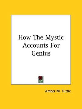 portada how the mystic accounts for genius (en Inglés)