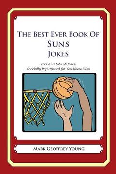 portada The Best Ever Book of Suns Jokes: Lots and Lots of Jokes Specially Repurposed for You-Know-Who (en Inglés)