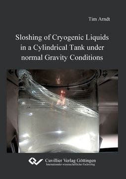 portada Sloshing of Cryogenic Liquids in a Cylindrical Tank under normal Gravity Conditions (in English)