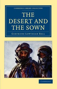 portada The Desert and the Sown (Cambridge Library Collection - Travel, Middle East and Asia Minor) (en Inglés)