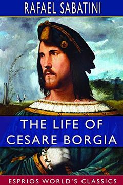 portada The Life of Cesare Borgia (Esprios Classics) (en Inglés)