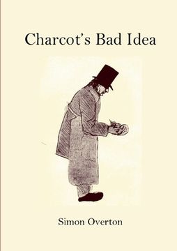 portada Charcot's Bad Idea (en Inglés)