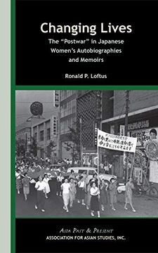 portada Changing Lives: The Postwar in Japanese WomenS Autobiographies and Memoirs (Asia Past & Present) (en Inglés)
