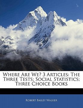 portada where are we? 3 articles: the three tests; social statistics; three choice books (in English)