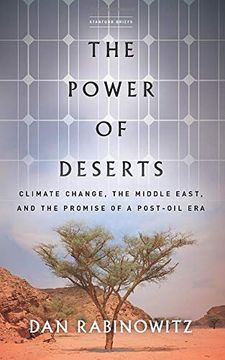 portada The Power of Deserts: Climate Change, the Middle East, and the Promise of a Post-Oil era (en Inglés)