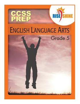 portada Rise & Shine Common Core State Standards Grade 5 English Language Arts (en Inglés)