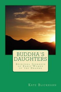portada buddha's daughters: spiritual journeys of early women of the dharma (en Inglés)