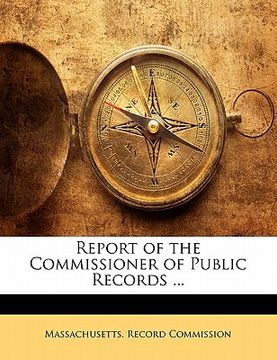 portada report of the commissioner of public records ... (en Inglés)