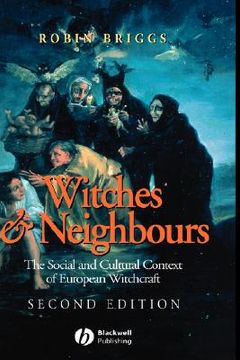 portada witches and neighbours: the social and cultural context of european witchcraft (en Inglés)