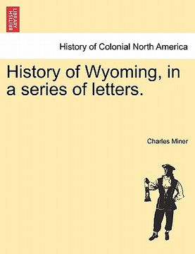 portada history of wyoming, in a series of letters. (in English)