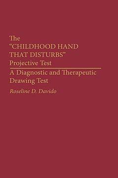 portada the childhood hand that disturbs projective test: a diagnostic and therapeutic drawing test (en Inglés)