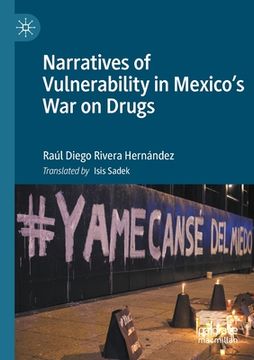 portada Narratives of Vulnerability in Mexico's War on Drugs (en Inglés)